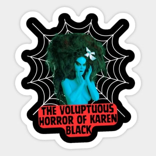 The Voluptuous Horror of Karen Black Sticker